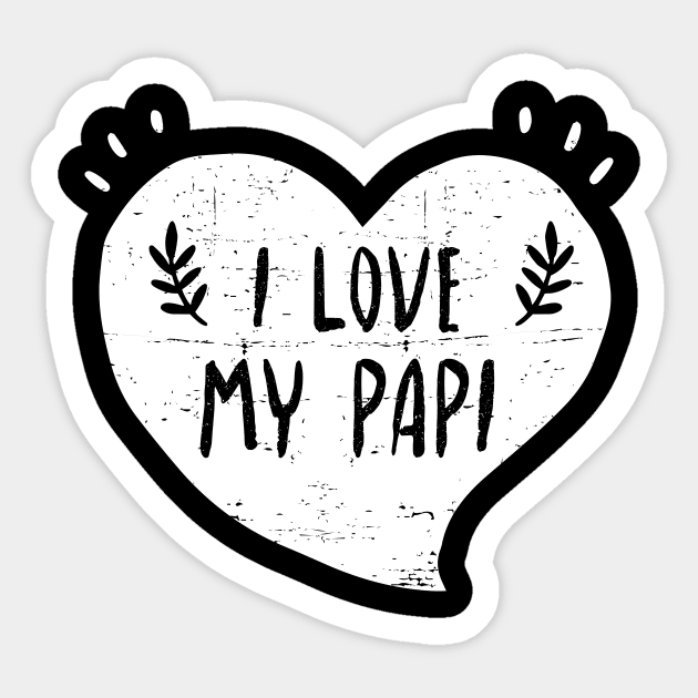 I love my papi Sticker by verde